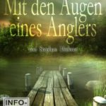 Mit den Augen eines Anglers