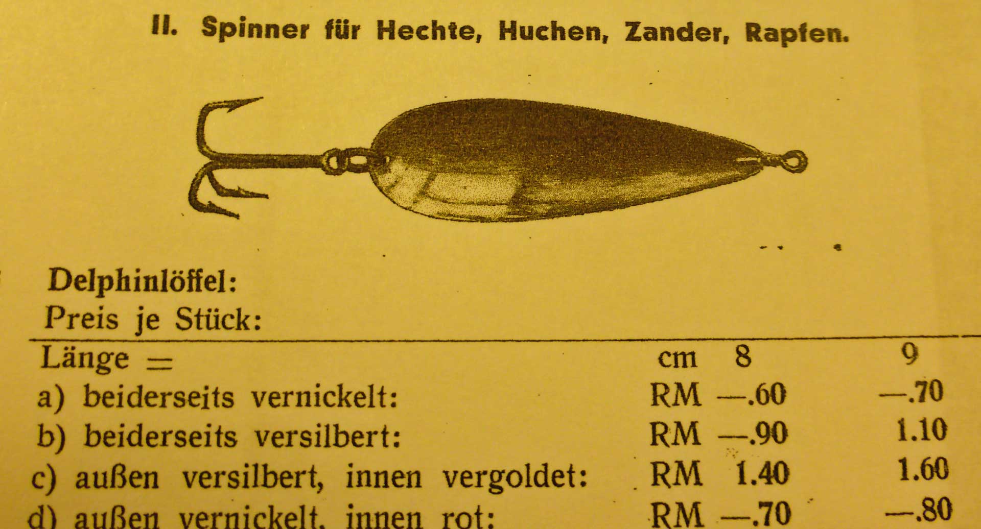 Die größeren Delphinlöffel zum Hechtangeln haben die Bestellnummer 713.