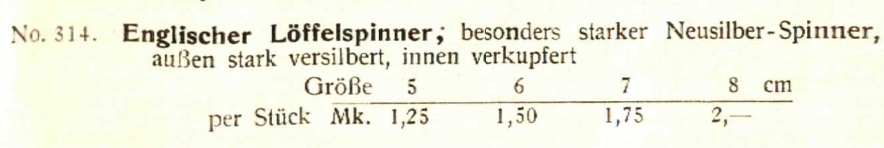 Allerdings als "Englischer Löffelspinner" aus Neusilber/Alpaka, das Blatt war zusätzlich versilbert und verkupfert.